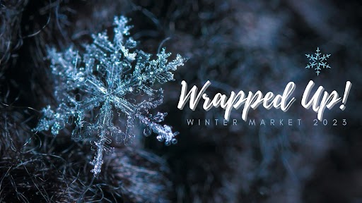 Bear Creek Seconday School Wrapped Up Winter Market Graphic 

